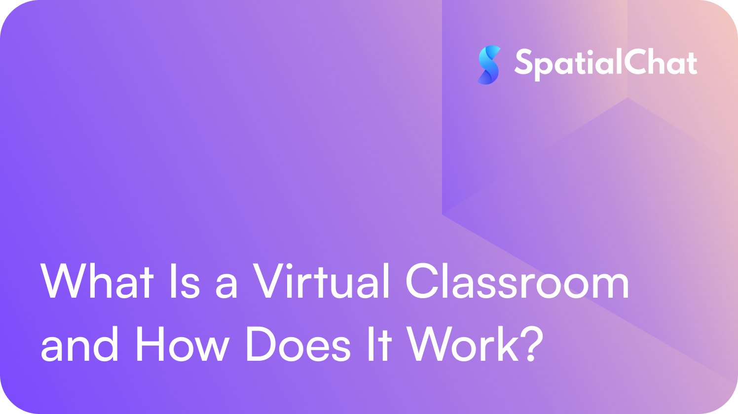 Feature image for What Is a Virtual Classroom and How Does It Work?