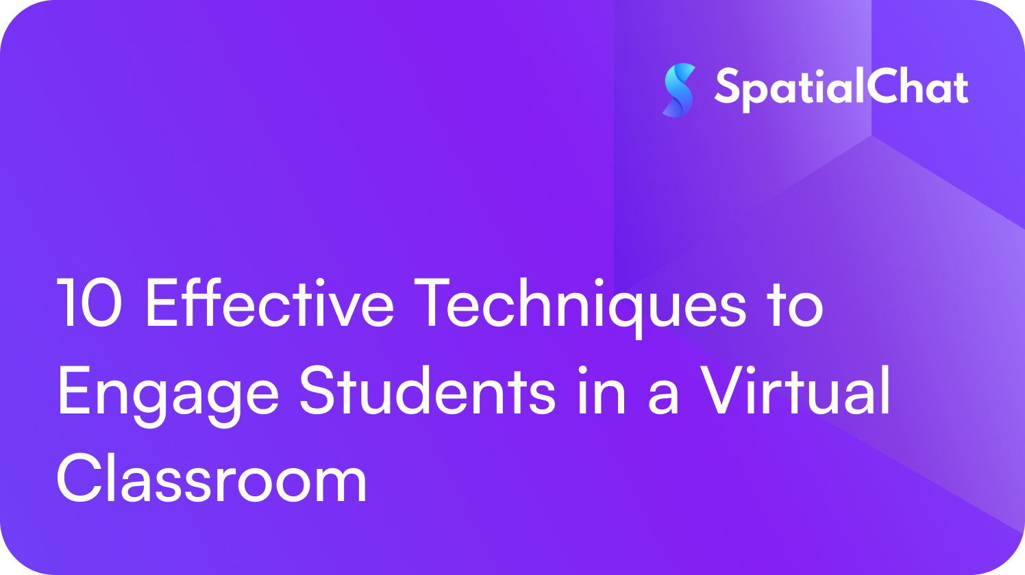 Feature image for 10 Effective Techniques to Engage Students in a Virtual Classroom