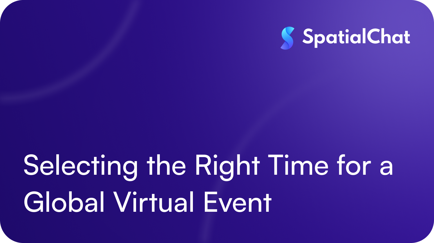 Feature image for Selecting the Right Time for a Global Virtual Event