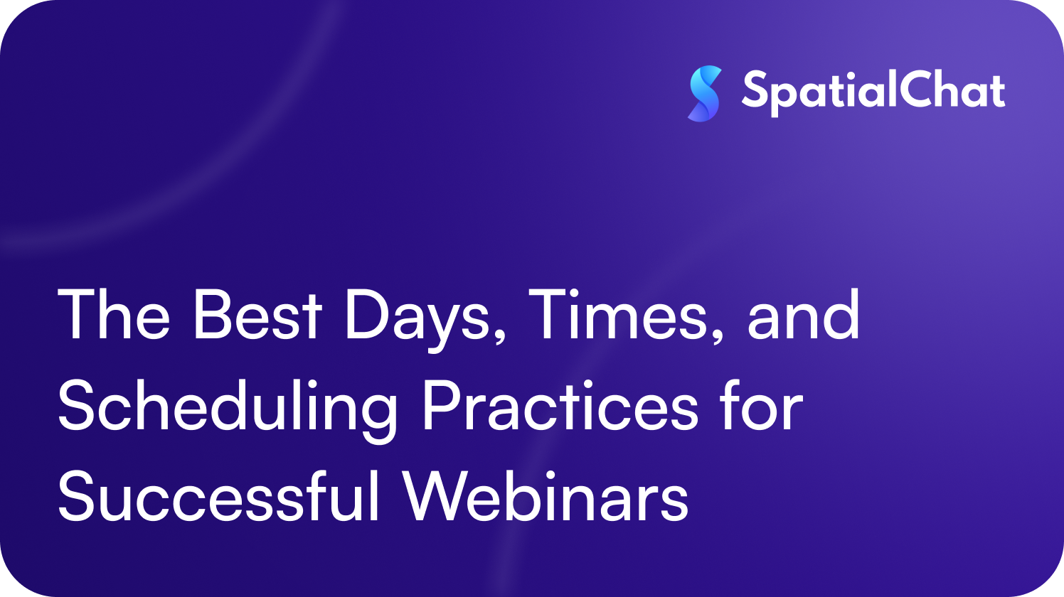 Feature image for The Best Days, Times, and Scheduling Practices for Successful Webinars