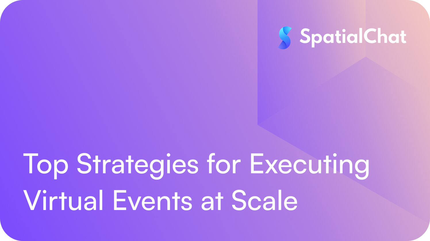 Feature image for Top Strategies for Executing Virtual Events at Scale