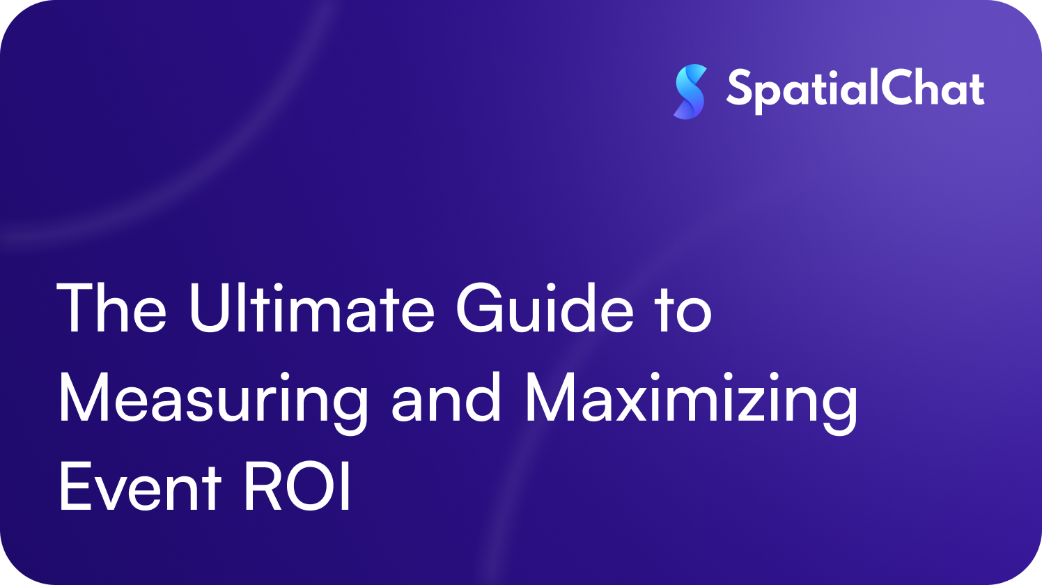 Feature image for The Ultimate Guide to Measuring and Maximizing Event ROI