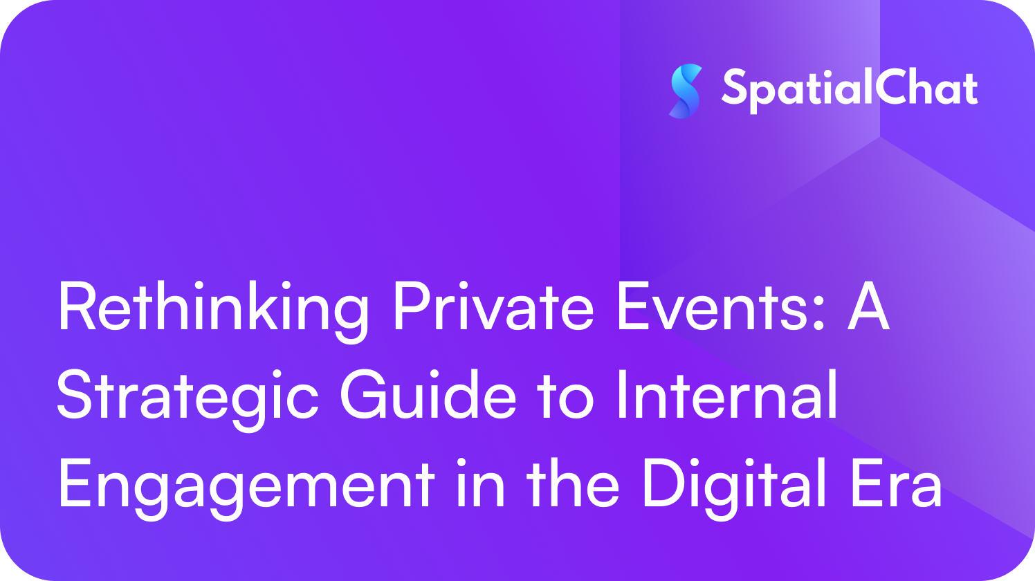 Feature image for Rethinking Private Events: A Strategic Guide to Internal Engagement in the Digital Era