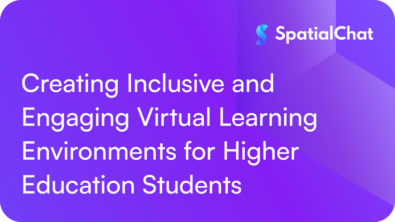 Feature image for Creating Inclusive and Engaging Virtual Learning Environments for Higher Education Students