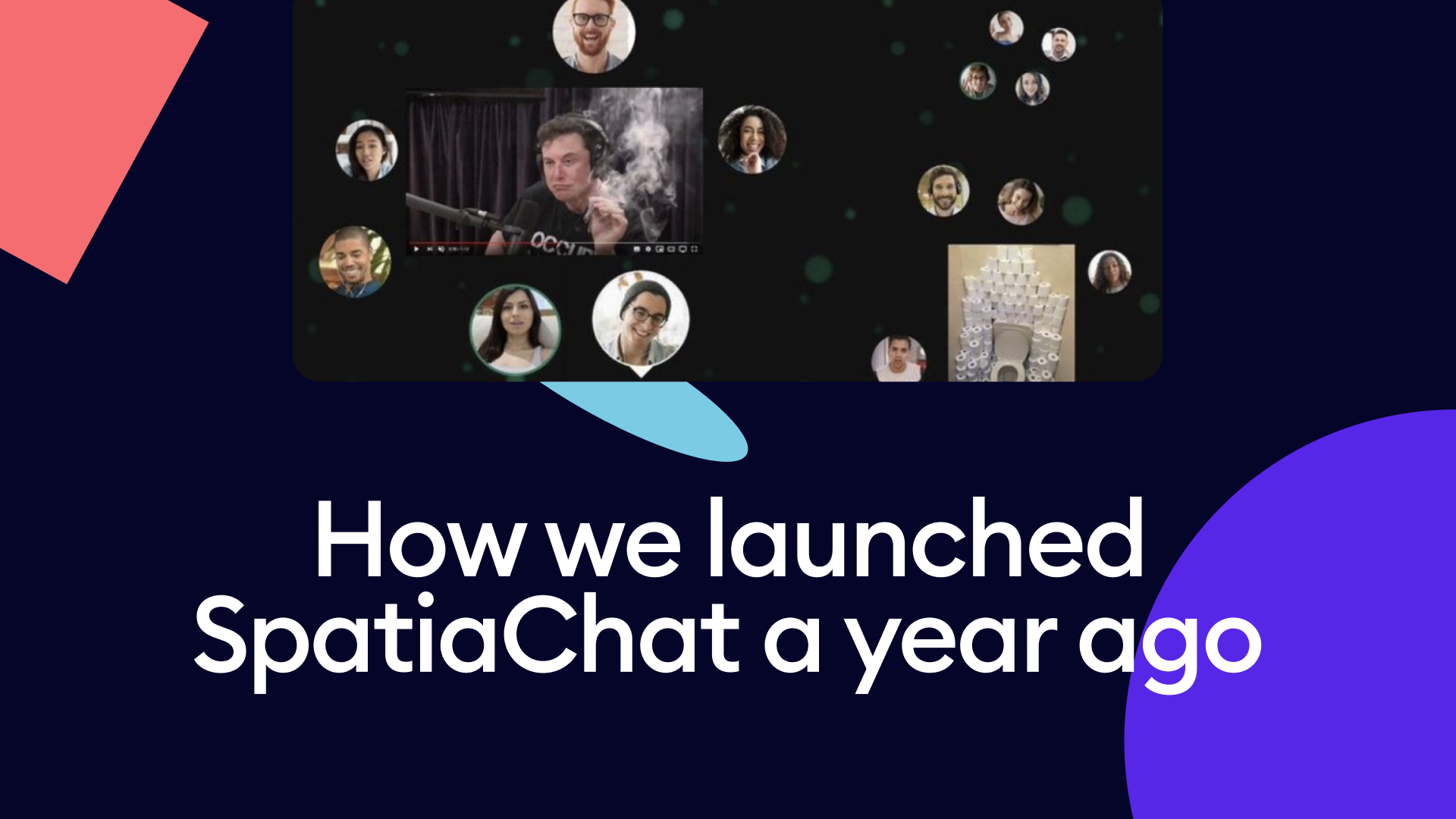 How we launched SpatialChat a year ago: a story behind | Blog