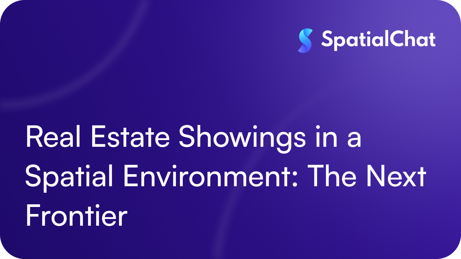 Feature image for Real Estate Showings in a Spatial Environment: The Next Frontier