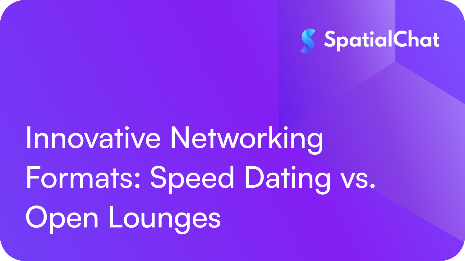 Feature image for Innovative Networking Formats: Speed Dating vs. Open Lounges