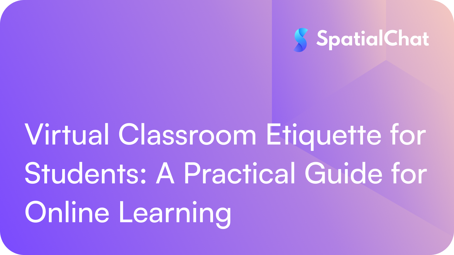 Feature image for Virtual Classroom Etiquette for Students: A Practical Guide for Online Learning