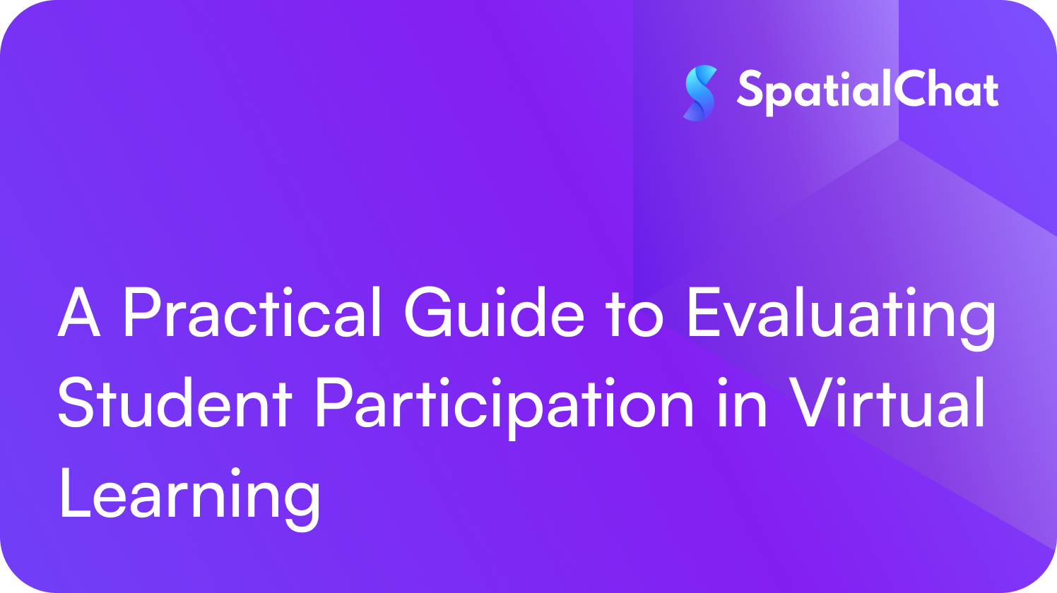 Feature image for A Practical Guide to Evaluating Student Participation in Virtual Learning