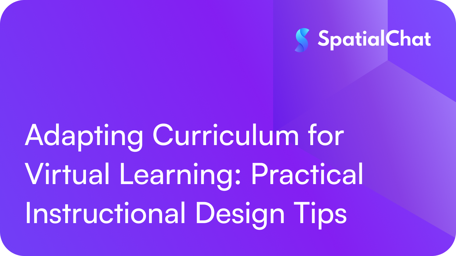 Feature image for Adapting Curriculum for Virtual Learning: Practical Instructional Design Tips