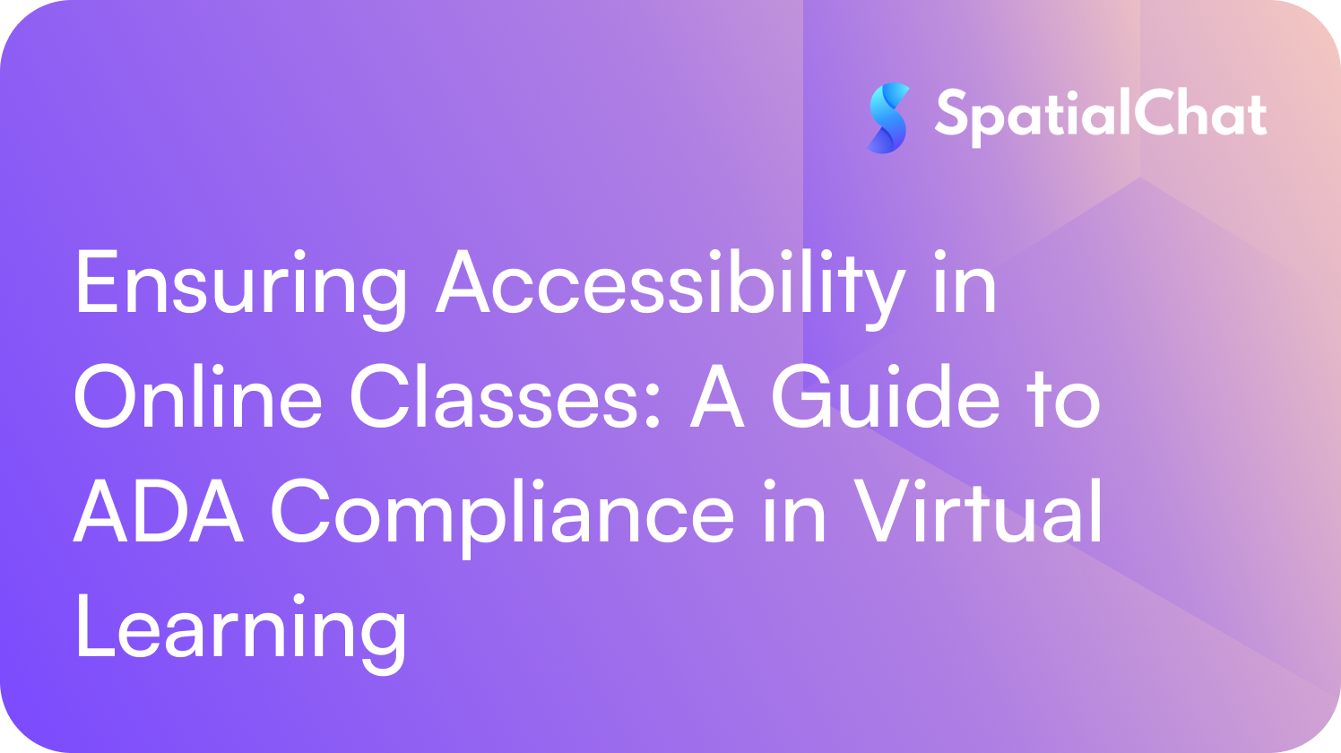 Feature image for Ensuring Accessibility in Online Classes: A Guide to ADA Compliance in Virtual Learning