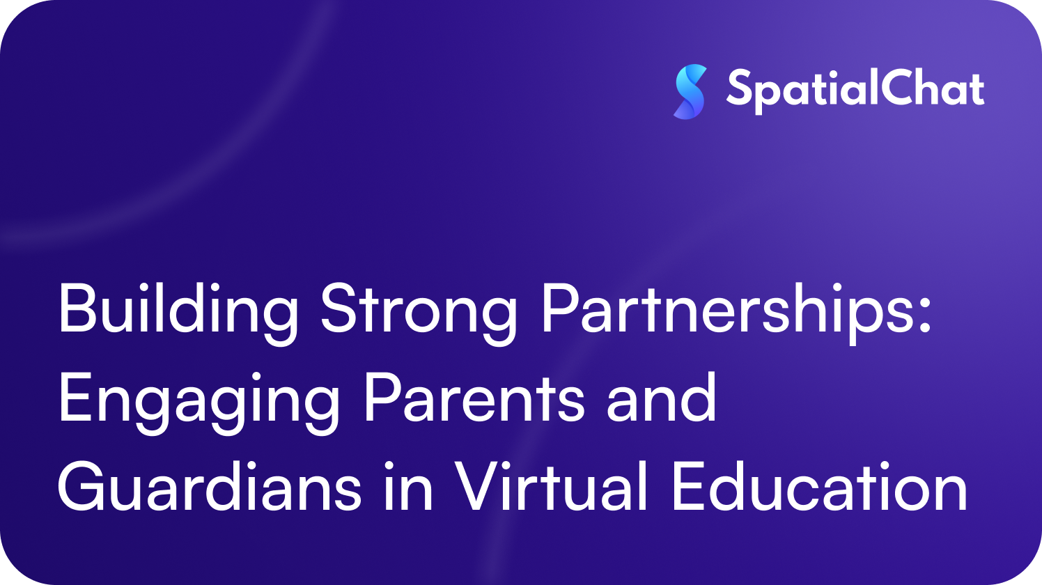Feature image for Building Strong Partnerships: Engaging Parents and Guardians in Virtual Education