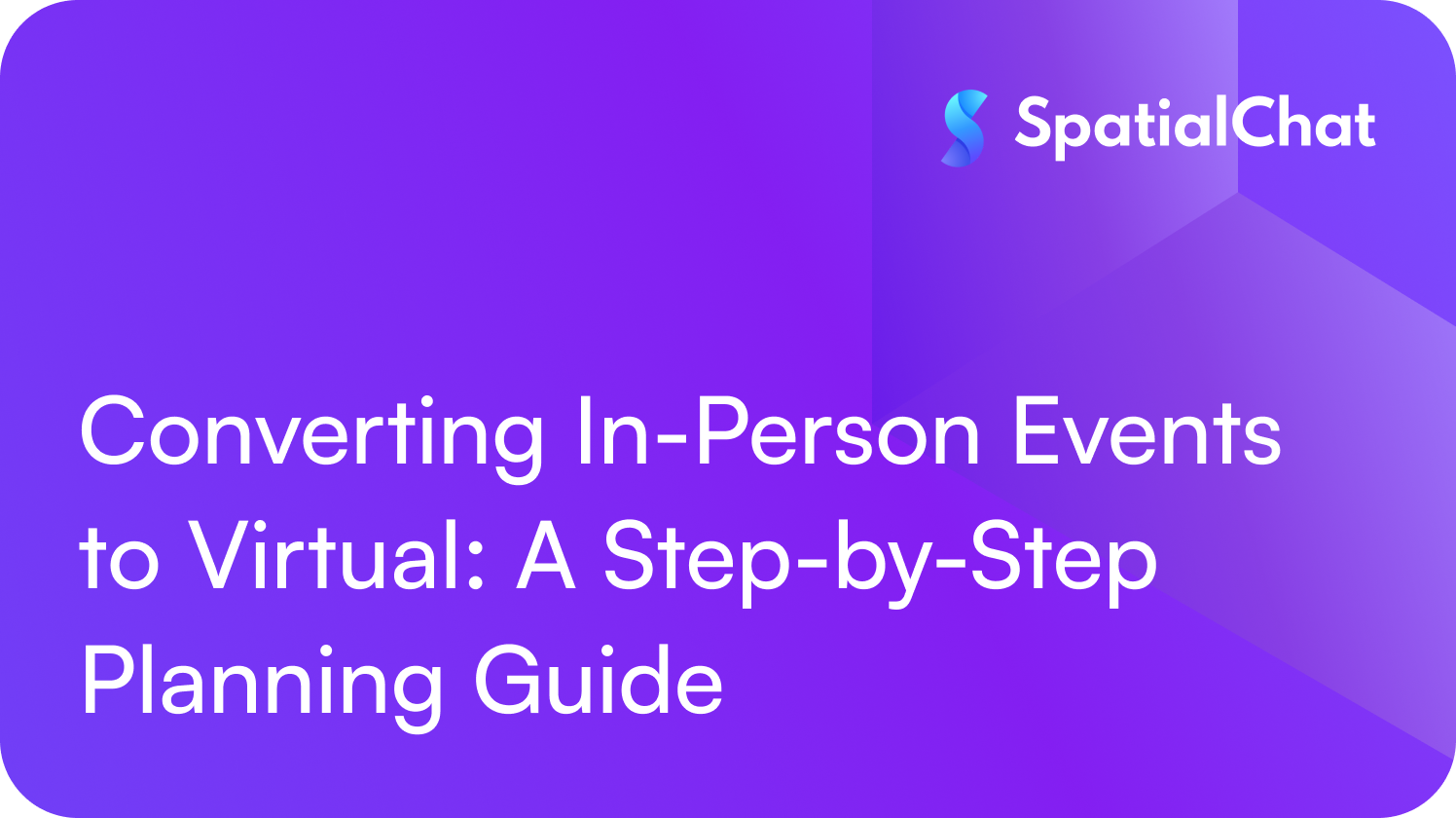 Feature image for Converting In-Person Events to Virtual: A Step-by-Step Planning Guide