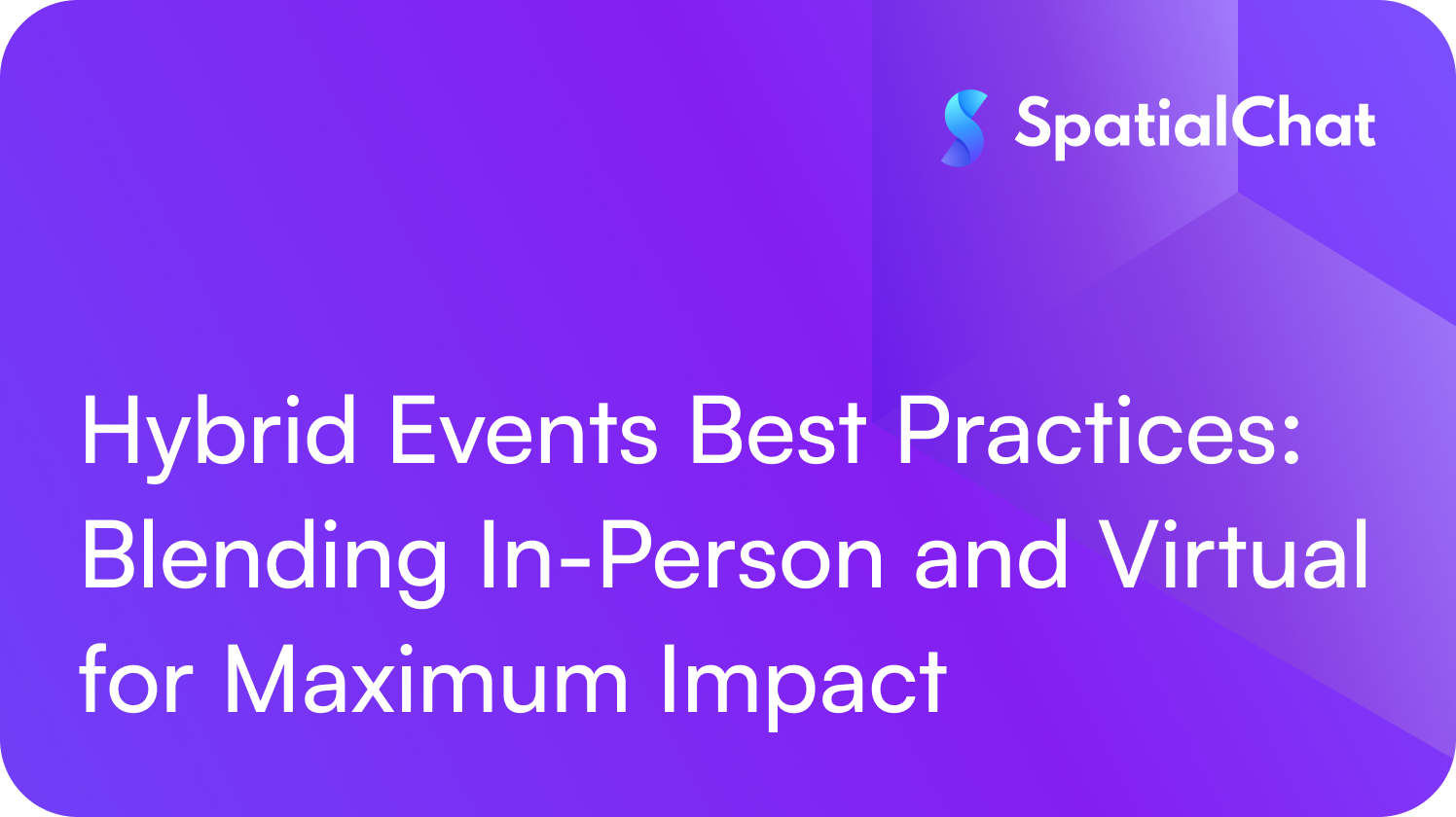 Feature image for Hybrid Events Best Practices: Blending In-Person and Virtual for Maximum Impact
