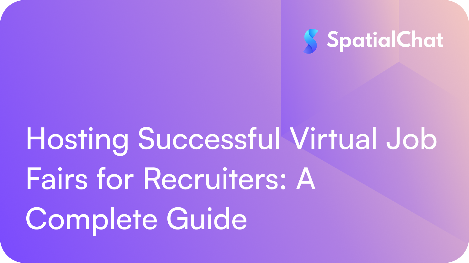 Feature image for Hosting Successful Virtual Job Fairs for Recruiters: A Complete Guide