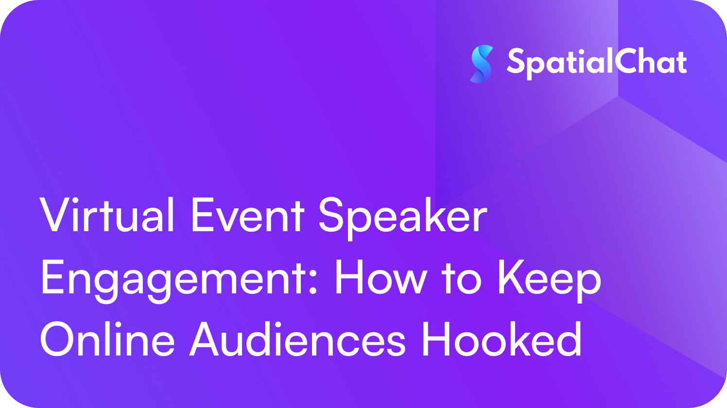 Feature image for Virtual Event Speaker Engagement: How to Keep Online Audiences Hooked
