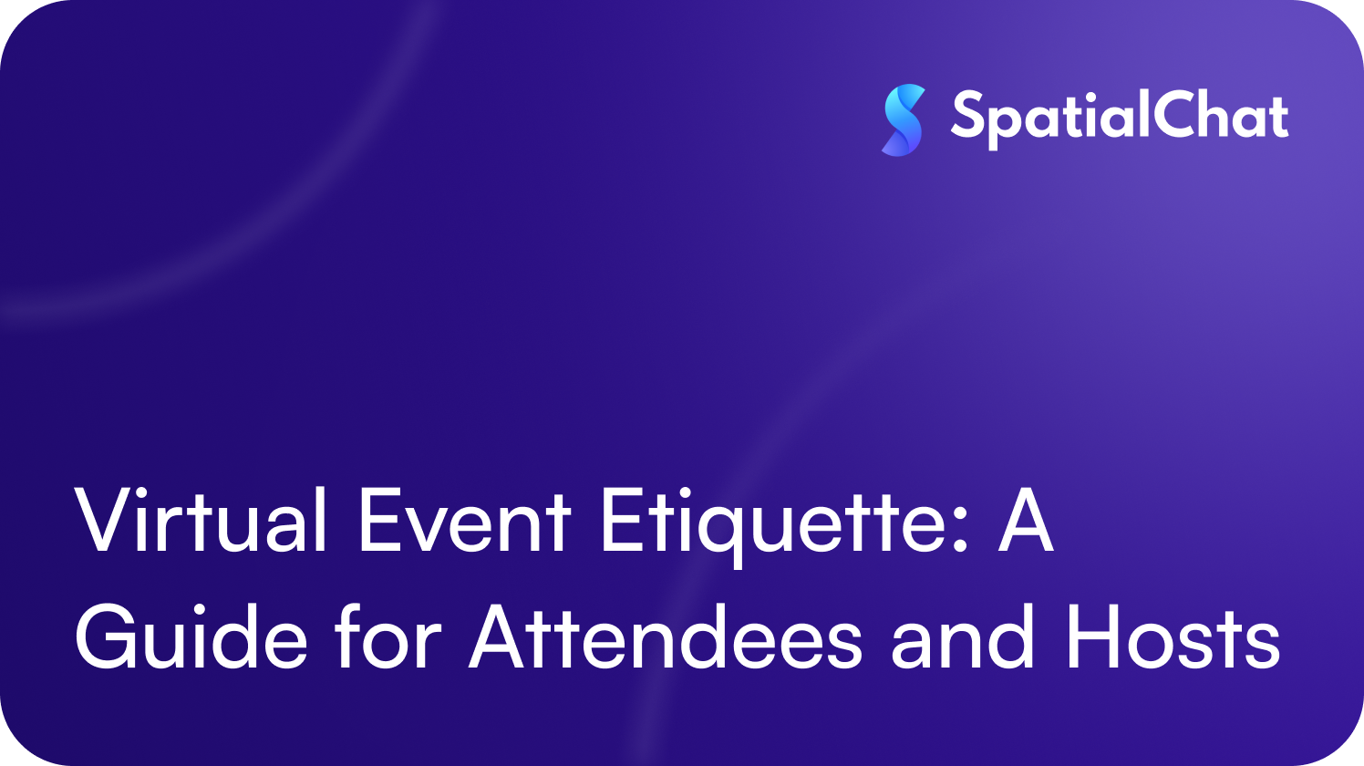 Feature image for Virtual Event Etiquette: A Guide for Attendees and Hosts