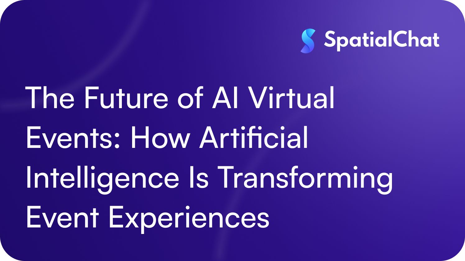 Feature image for The Future of AI Virtual Events: How Artificial Intelligence Is Transforming Event Experiences