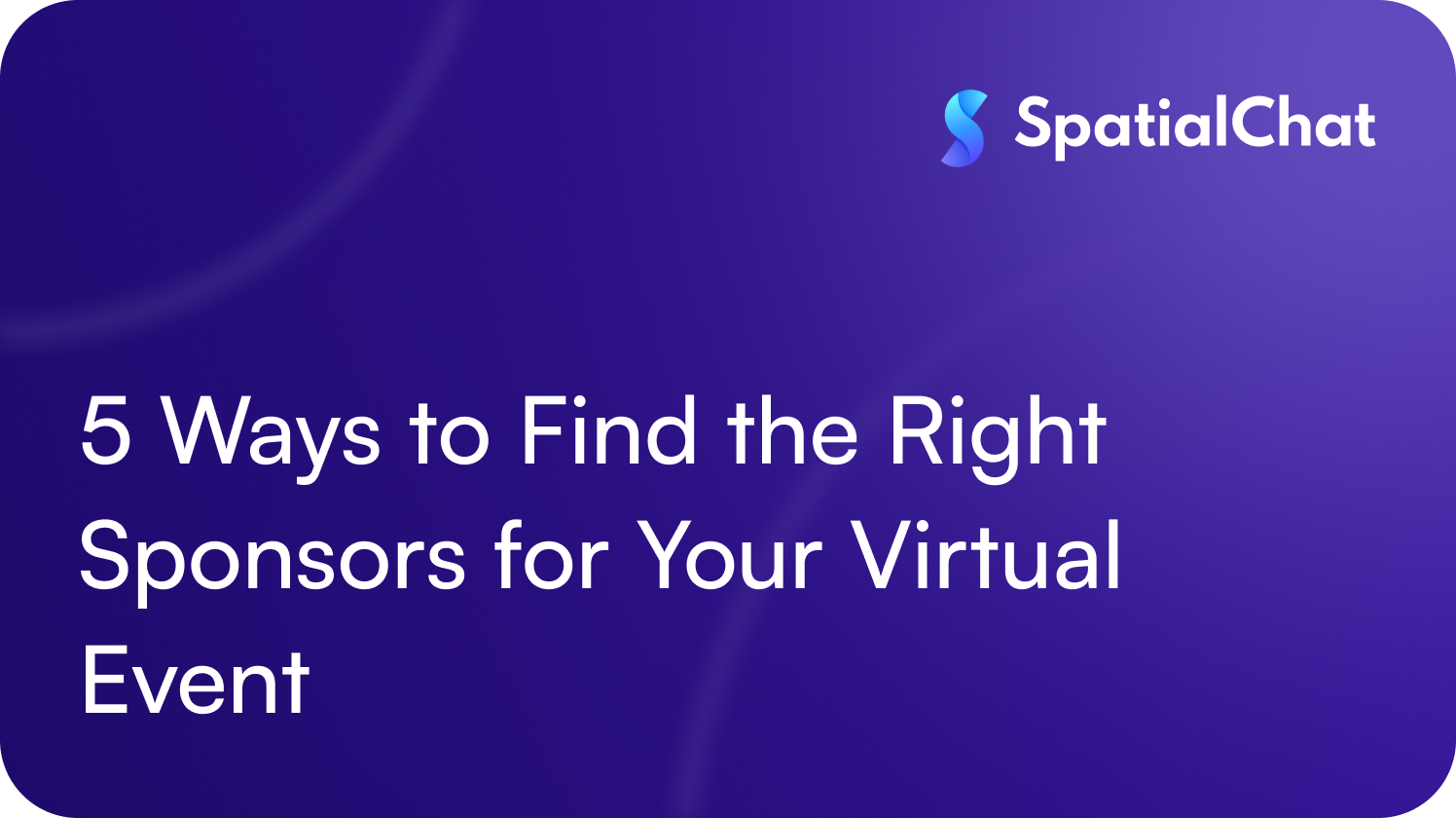 Feature image for 5 Ways to Find the Right Sponsors for Your Virtual Event