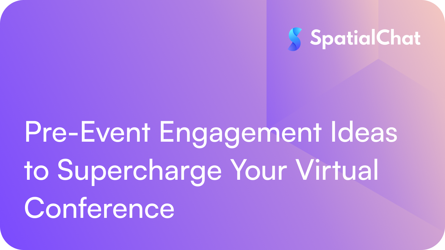 Feature image for Pre-Event Engagement Ideas to Supercharge Your Virtual Conference