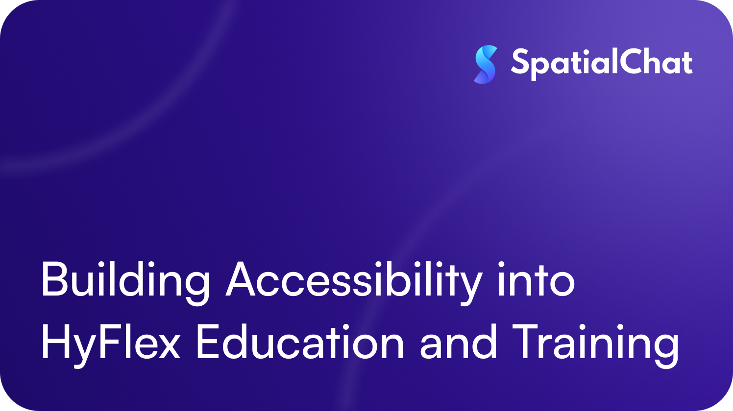 Building Accessibility into HyFlex Education and Training