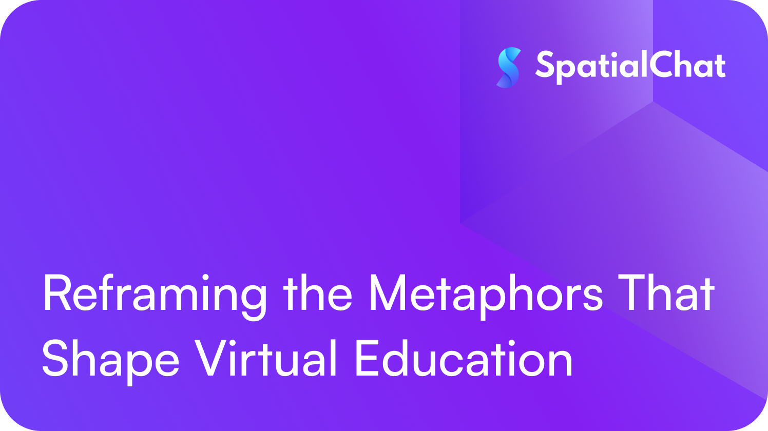 Feature image for Reframing the Metaphors That Shape Virtual Education