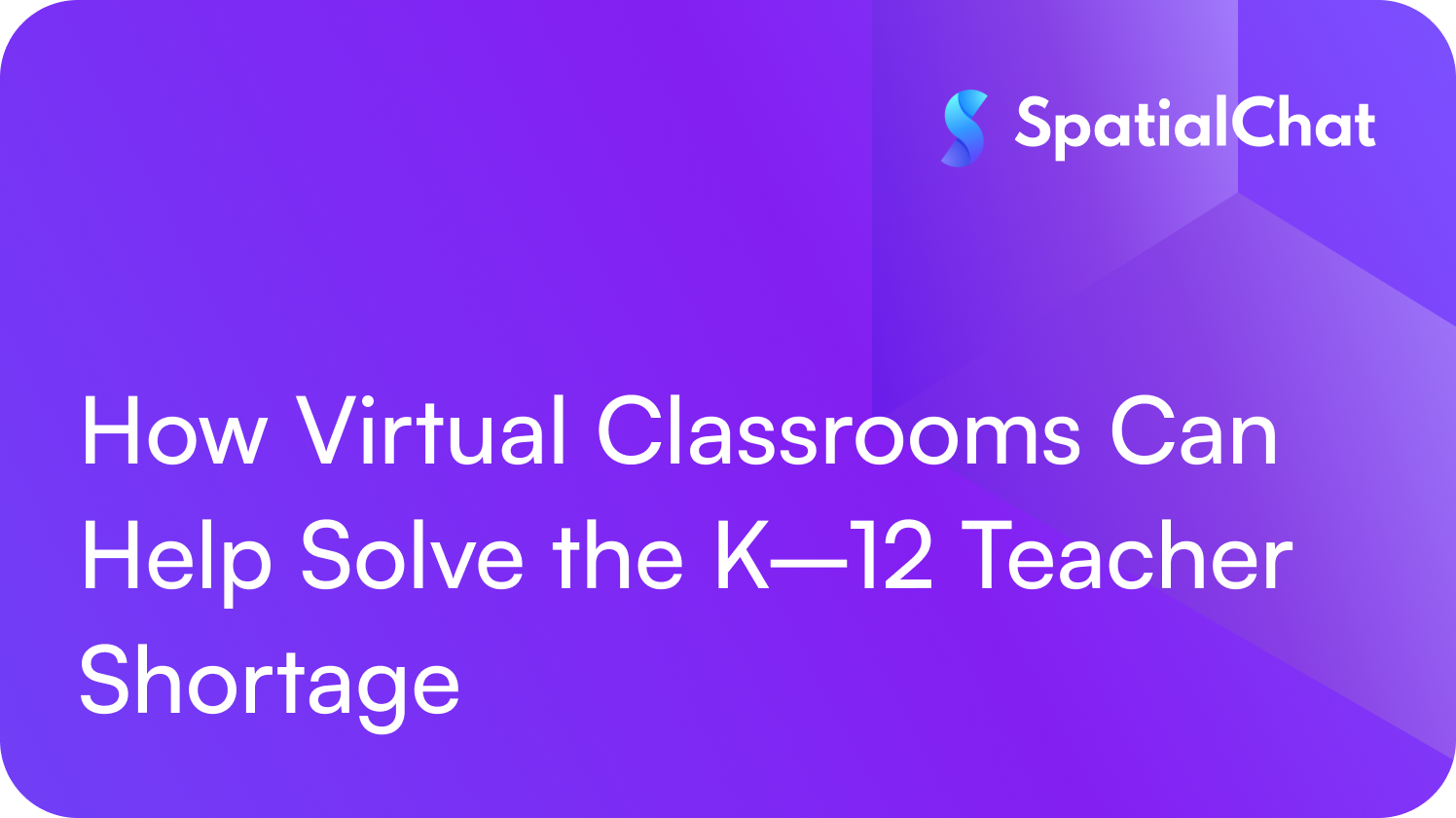 Feature image for How Virtual Classrooms Can Help Solve the K–12 Teacher Shortage