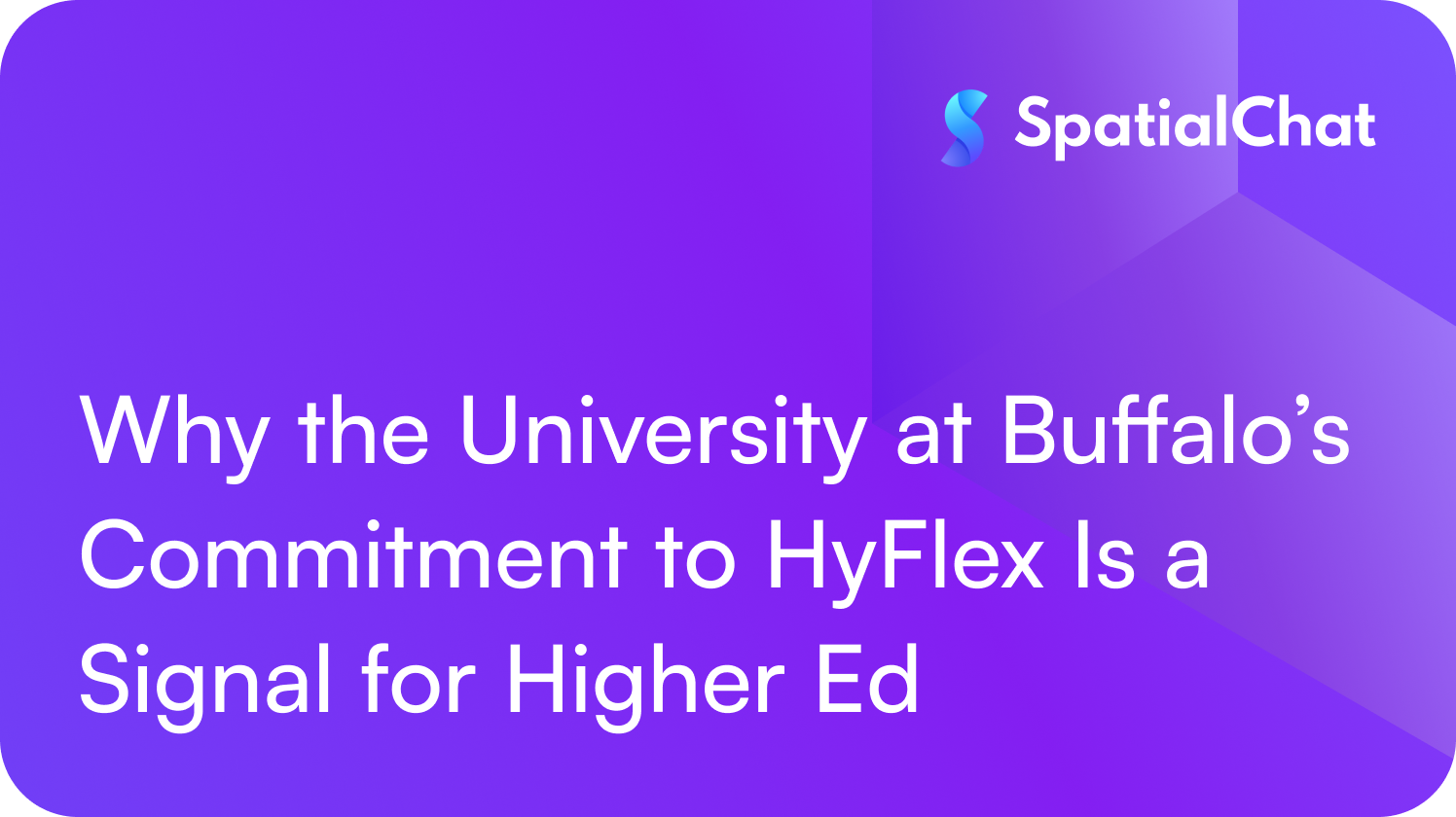 Feature image for Why the University at Buffalo’s Commitment to HyFlex Is a Signal for Higher Ed