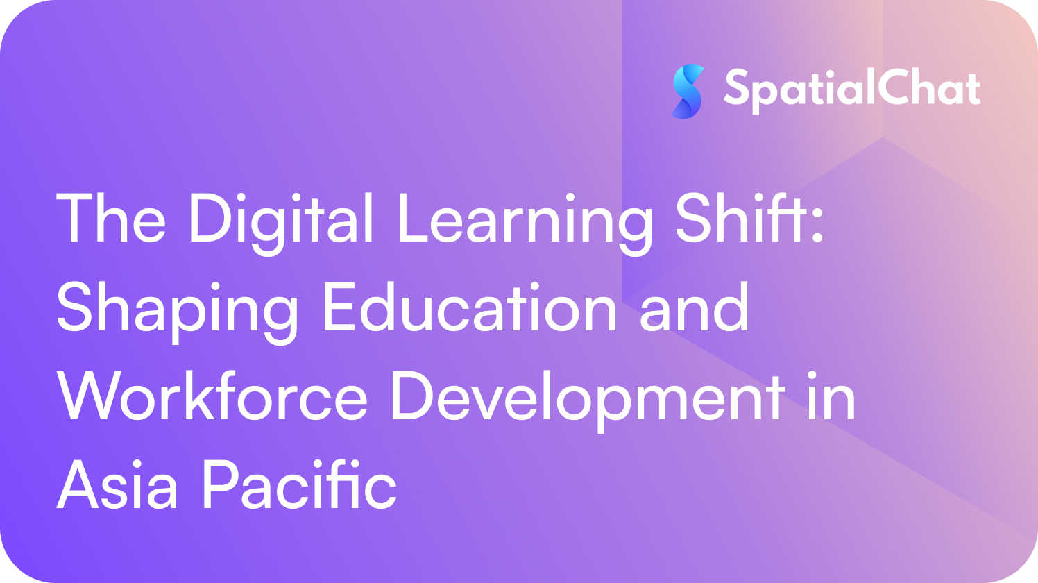 The Digital Learning Shift: Shaping Education and Workforce Development in Asia Pacific