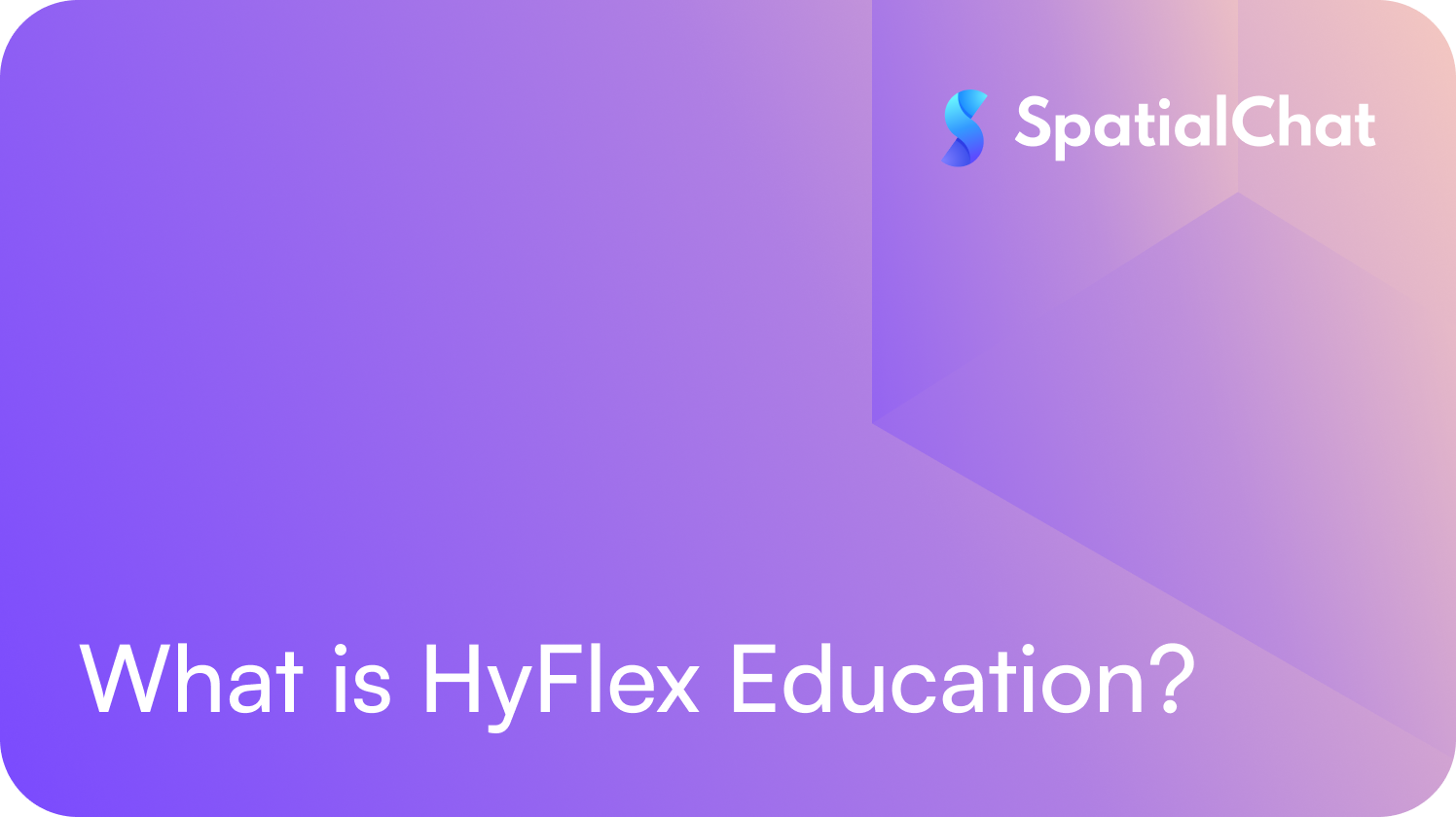 What is HyFlex Education?