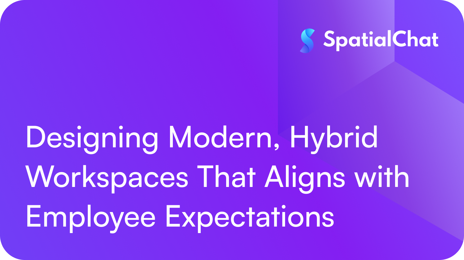 Feature image for Designing Modern, Hybrid Workspaces That Aligns with Employee Expectations