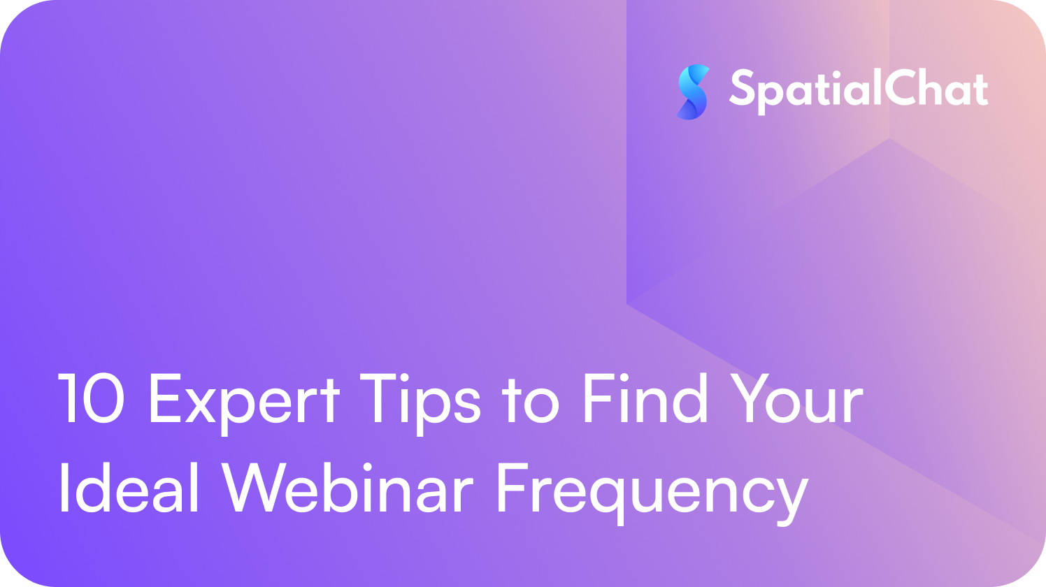 Feature image for 10 Expert Tips to Find Your Ideal Webinar Frequency