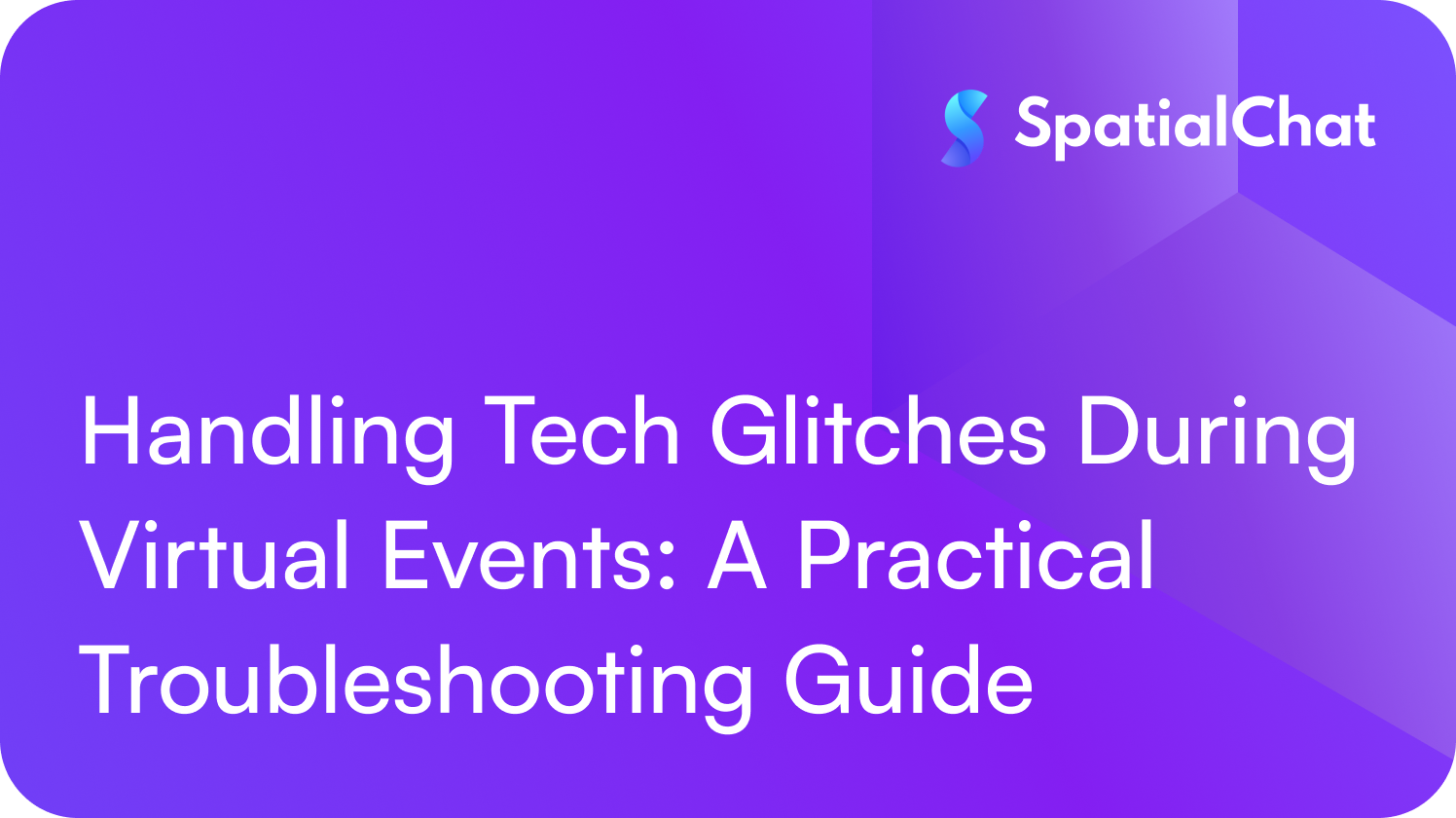 Feature image for Handling Tech Glitches During Virtual Events: A Practical Troubleshooting Guide