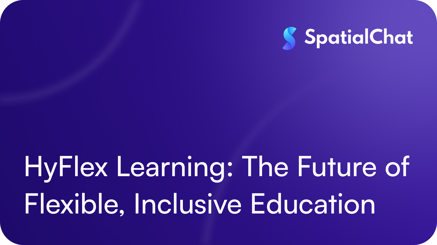 Feature image for HyFlex Learning: The Future of Flexible, Inclusive Education
