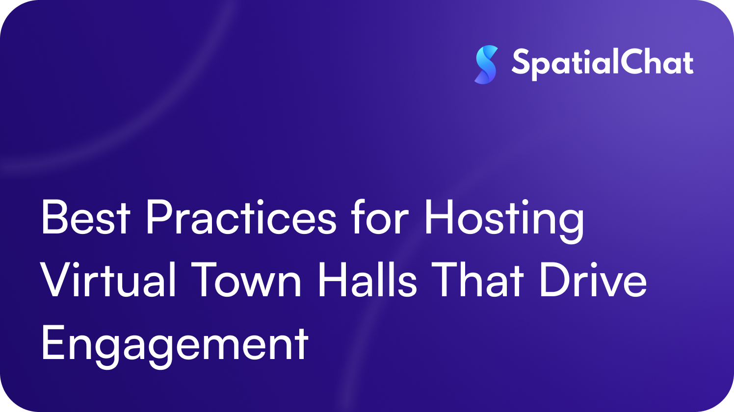 Feature image for Best Practices for Hosting Virtual Town Halls That Drive Engagement