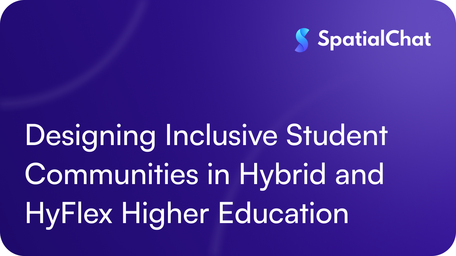 Feature image for Designing Inclusive Student Communities in Hybrid and HyFlex Higher Education
