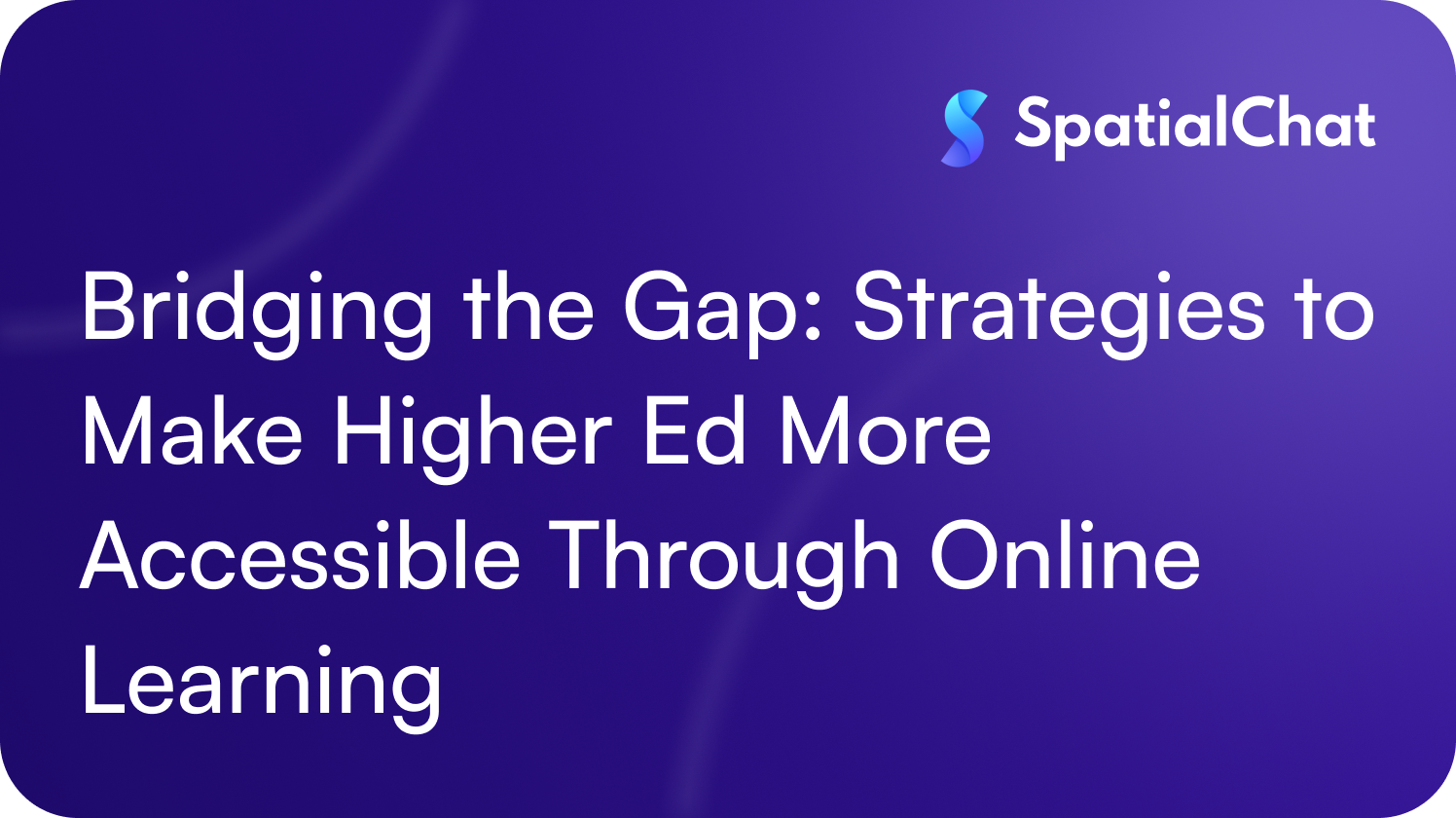 Feature image for Bridging the Gap: Strategies to Make Higher Ed More Accessible Through Online Learning