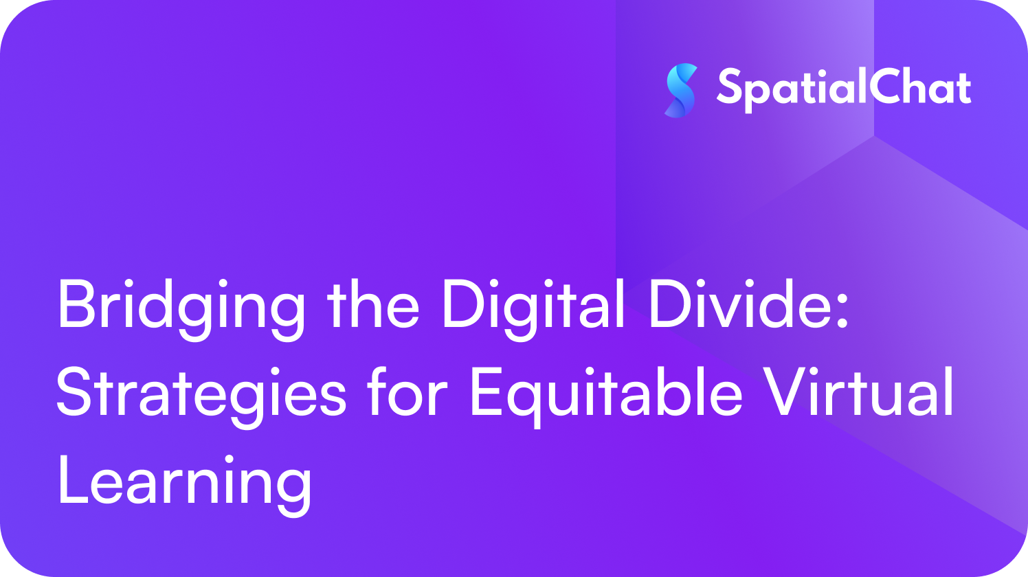 Feature image for Bridging the Digital Divide: Strategies for Equitable Virtual Learning