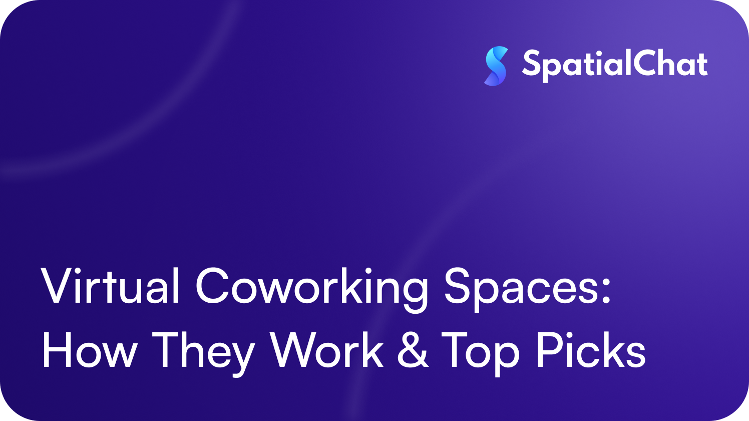 Virtual Coworking Spaces: How They Work & Top Picks
