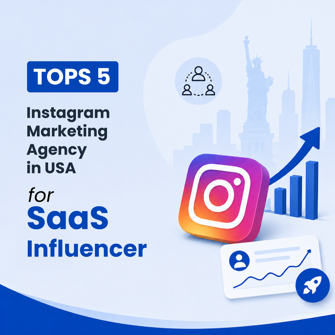 Top 5 Instagram Marketing Agency in the USA for SaaS Influencer