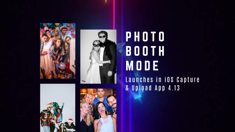 Big News: Introducing Photo Booth Mode in iOS Capture & Upload App 4.13! 🎉