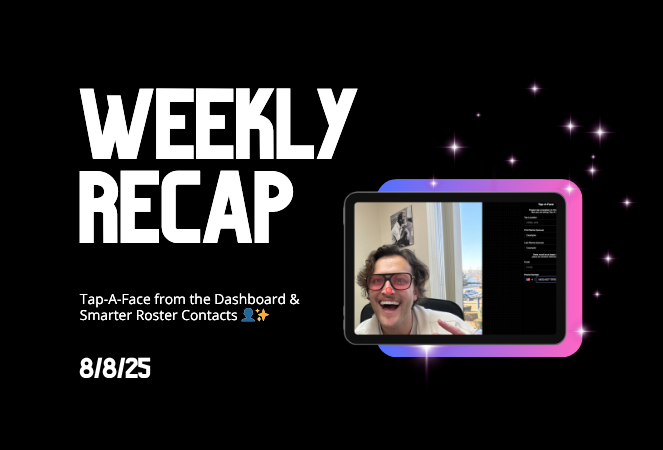 Weekly Recap: Tap-A-Face from the Dashboard & Smarter Roster Contacts 👤✨