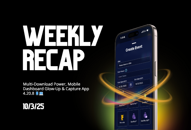 Weekly Recap: Multi-Download Power, Mobile Dashboard Glow-Up & Capture App 4.20.8 📱💻