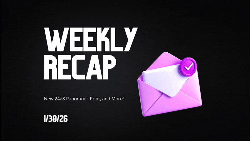 Weekly Recap: New 24×8 Panoramic Print, and More! 🖼️🧾