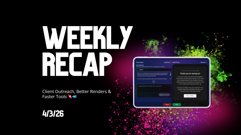 Weekly Recap: Client Outreach, Better Renders & Faster Tools 🍬📣