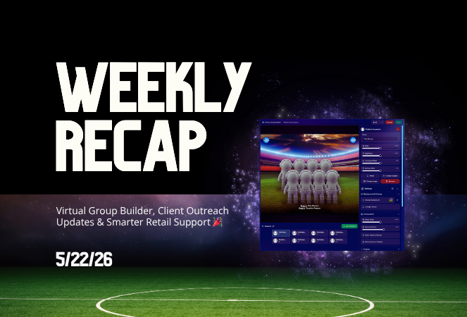 Weekly Recap: Virtual Group Builder, Client Outreach Updates & Smarter Retail Support 🎉📸