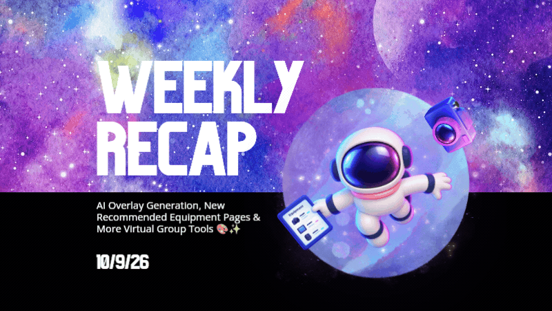 Weekly Recap: AI Overlay Generation, New Recommended Equipment Pages & More Virtual Group Tools π¨β¨