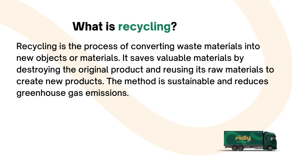 What is recycling?
