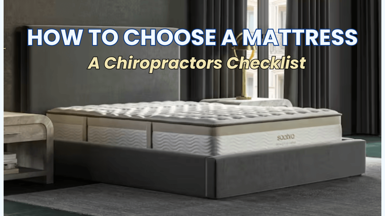 The Best Mattress for Spine Health: A Chiropractor's Honest Guide to Choosing the Right Mattress