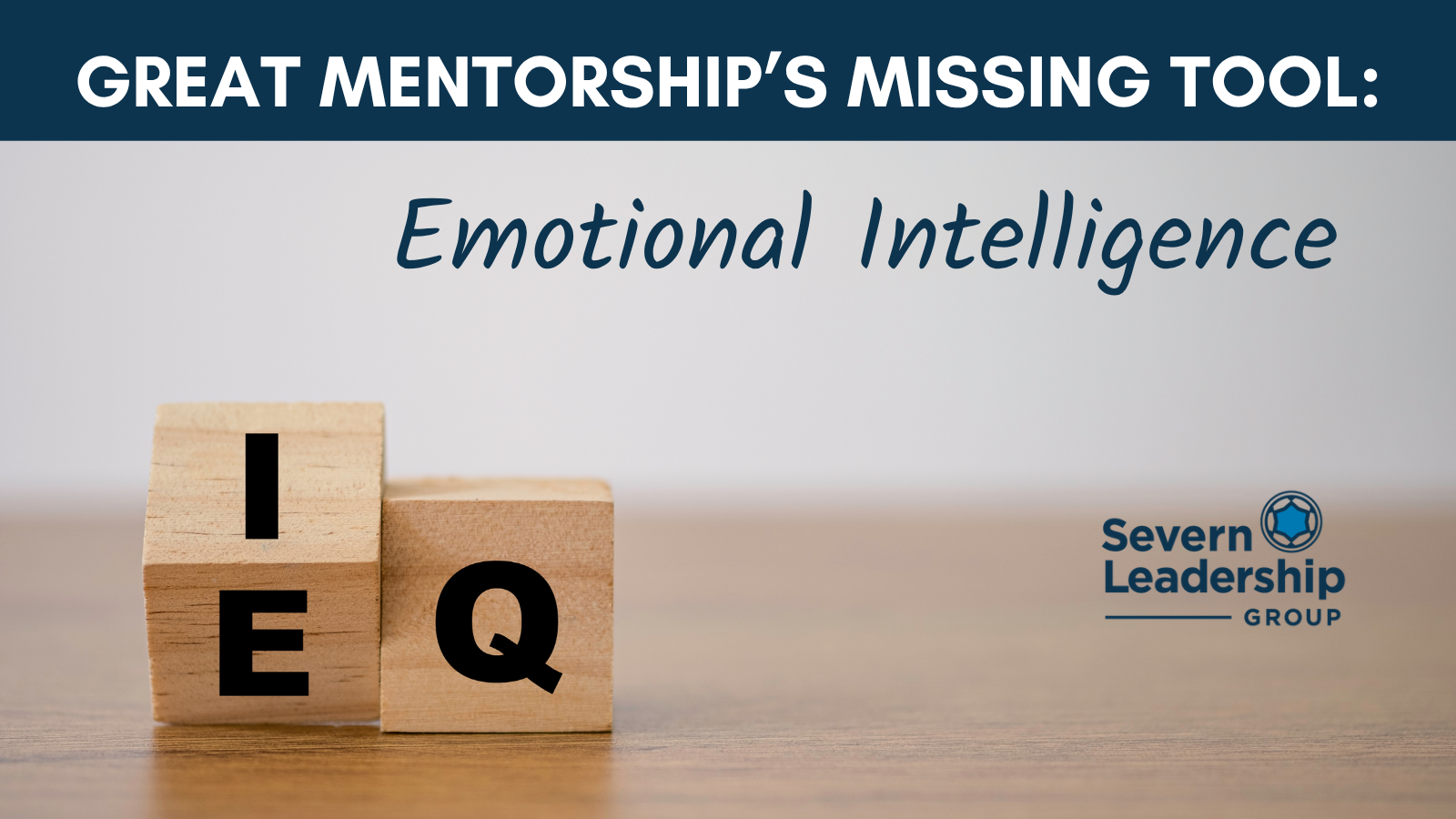 Great Mentorship’s Missing Tool: Emotional Intelligence